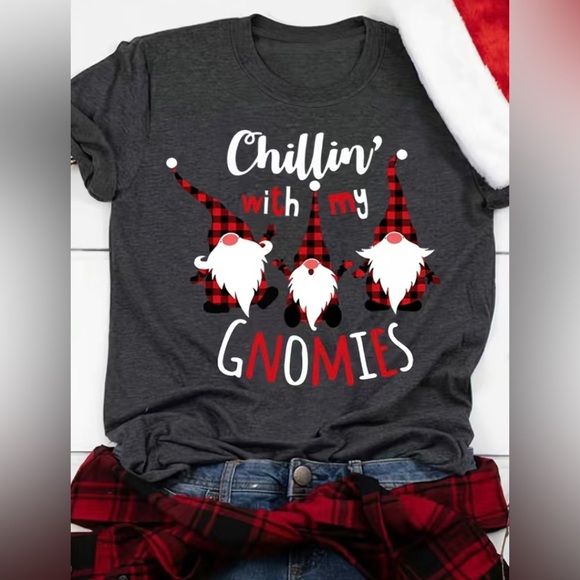 Tops - Christmas holiday graphic tee- Chillin with my Gnomies